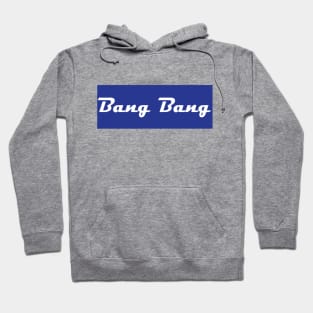 Bang Bang(Screw) Hoodie